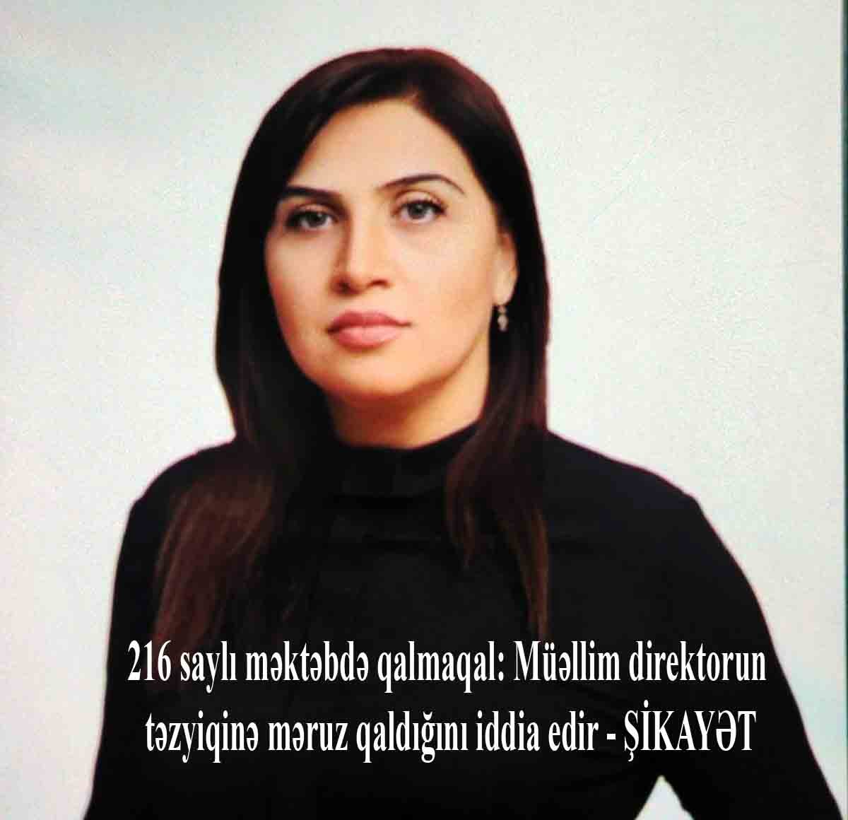 216 saylı məktəbdə qalmaqal: Müəllim direktorun təzyiqinə məruz qaldığını iddia edir - ŞİKAYƏT/VİDEO